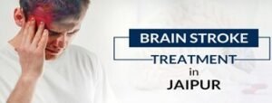 Brain Stroke Treatment in Jaipur